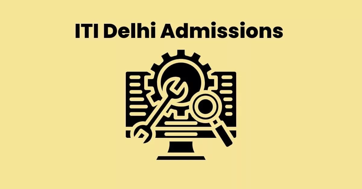 दिल्ली आईटीआई एडमिशन 2023 (Delhi ITI Admission 2023)